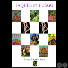 JAQUES DE FUEGO - Por MARÍA EUGENIA AYALA - Año 2012